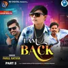 About I Am Back Part 3 Song